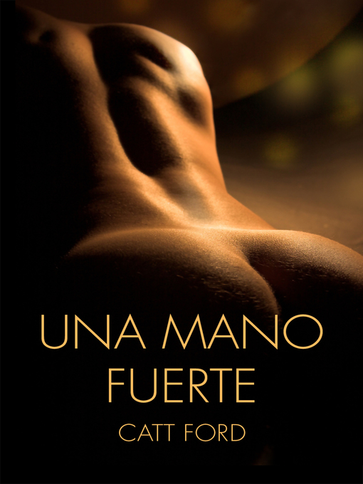 Title details for Una Mano Fuerte by Catt Ford - Available